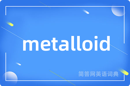 metalloid