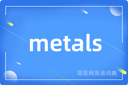 metals