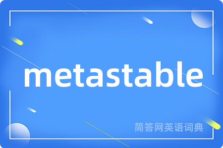 metastable