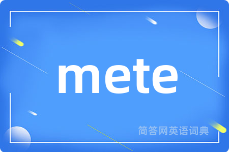 mete