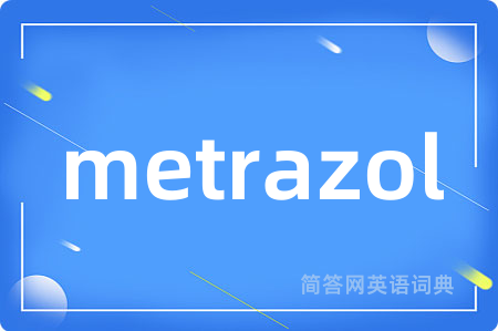 metrazol