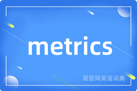 metrics