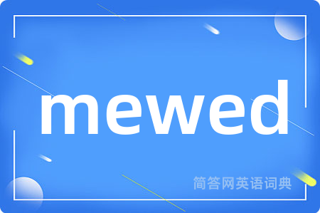 mewed