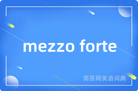 mezzo forte