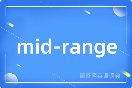 mid-range