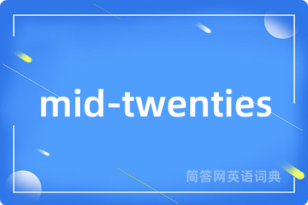 mid-twenties