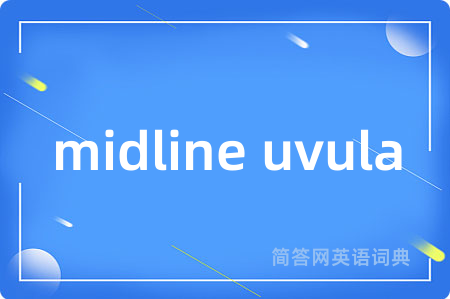 midline uvula