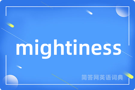 mightiness