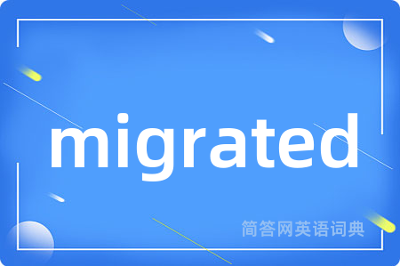 migrated