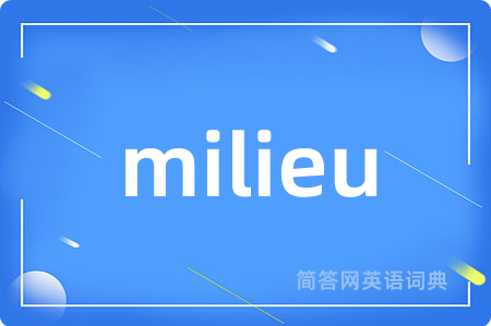 milieu