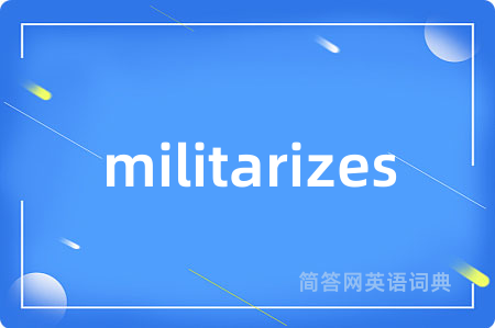 militarizes