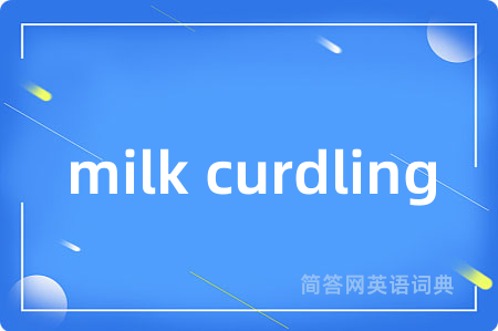 milk curdling