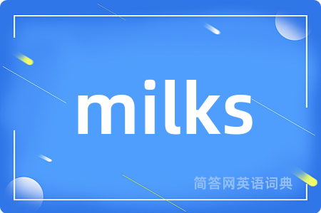 milks