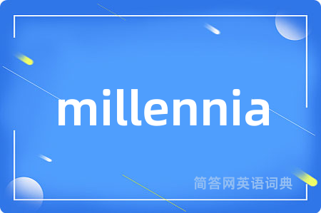 millennia