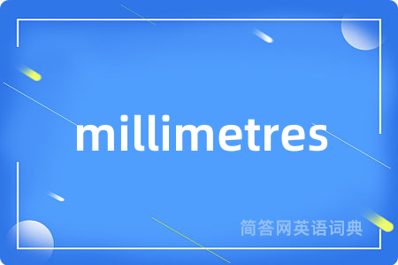 millimetres
