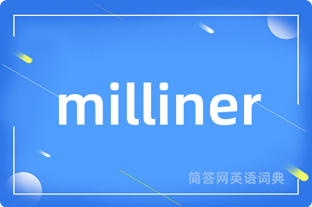 milliner