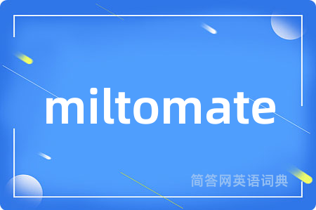 miltomate