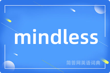 mindless
