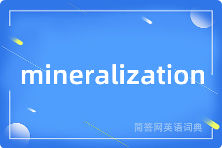 mineralization