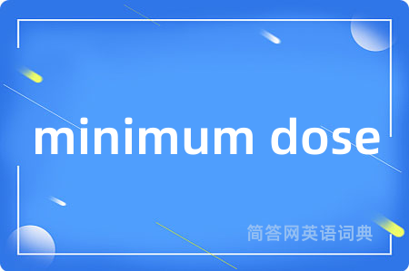 minimum dose