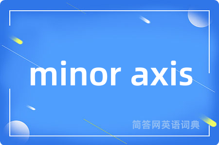minor axis