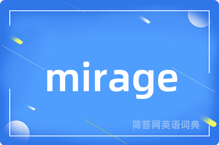 mirage
