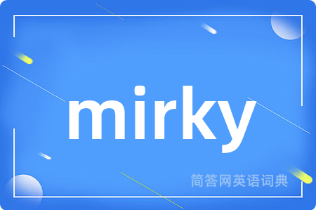 mirky