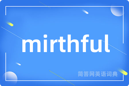 mirthful
