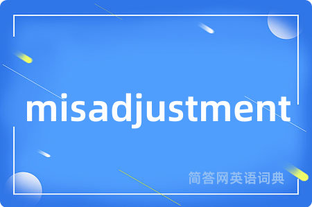 misadjustment