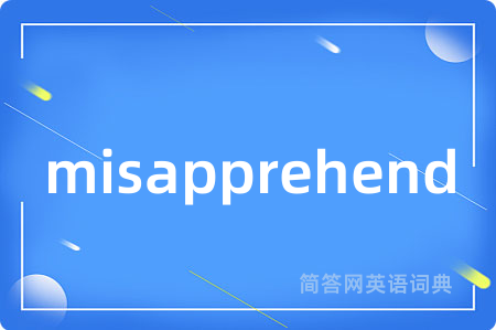 misapprehend