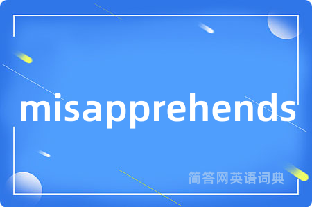 misapprehends