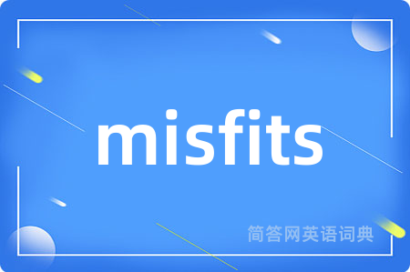 misfits