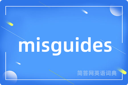 misguides