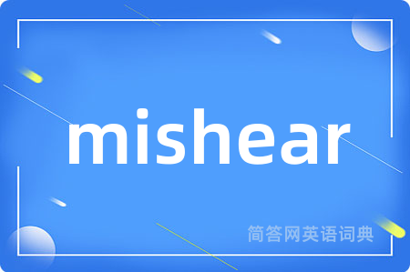 mishear