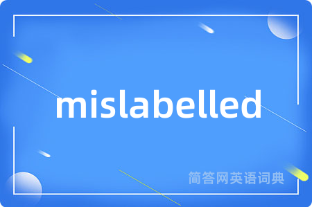 mislabelled