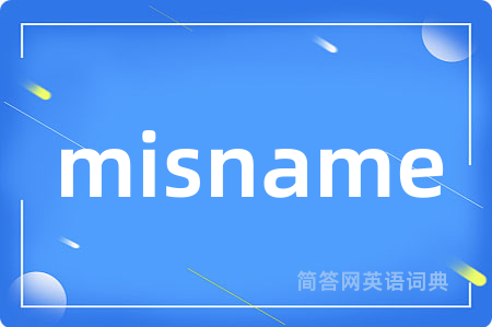 misname