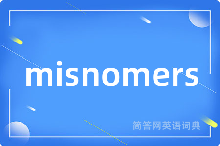 misnomers