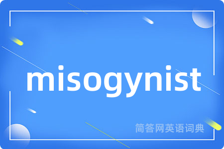 misogynist