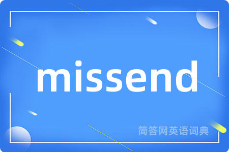 missend
