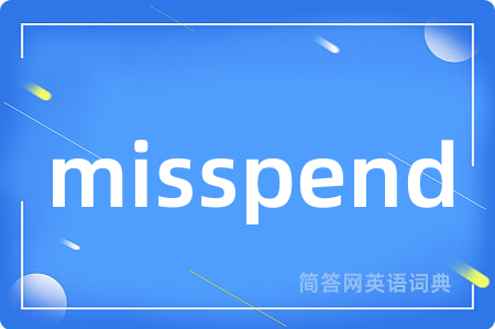 misspend