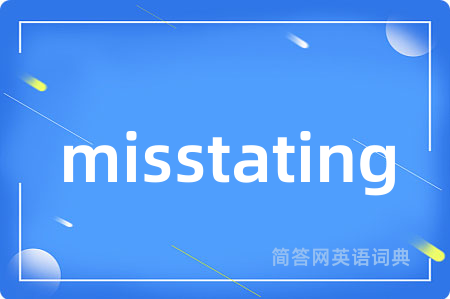 misstating