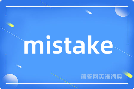 mistake