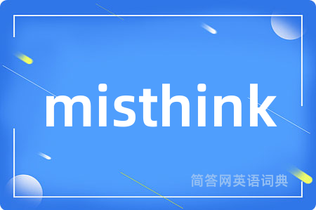 misthink
