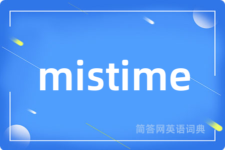 mistime