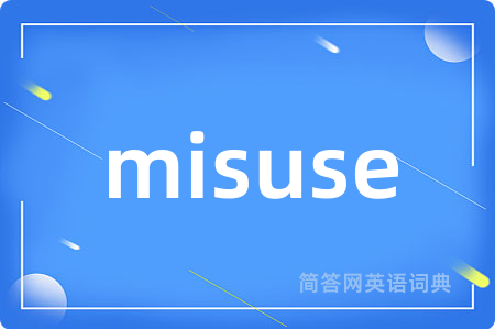 misuse