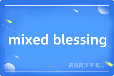 mixed blessing
