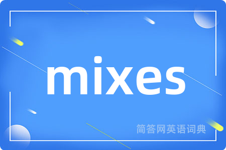 mixes
