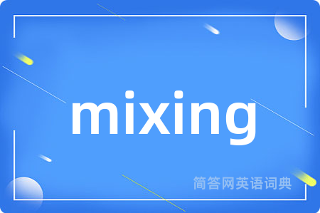 mixing