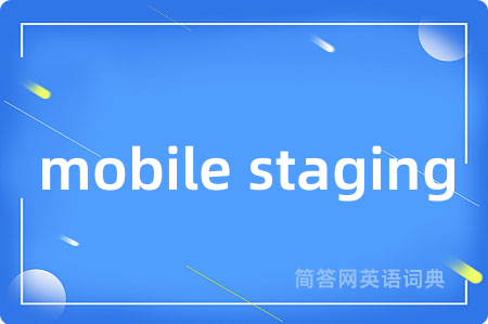 mobile staging