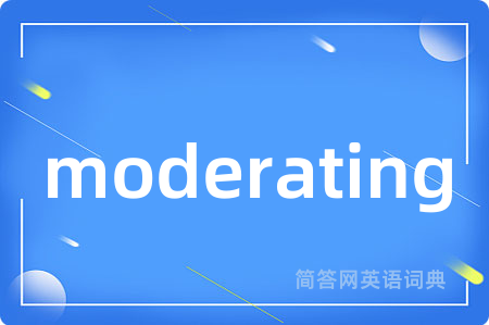 moderating